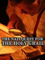Watch The Nazi Quest for the Holy Grail Alluc