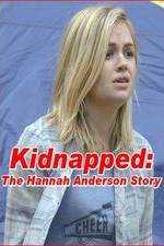 Watch Kidnapped: The Hannah Anderson Story Alluc