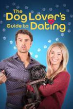 Watch The Dog Lover's Guide to Dating Alluc