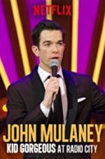 Watch John Mulaney: Kid Gorgeous at Radio City Alluc