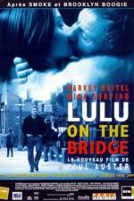 Watch Lulu on the Bridge Alluc