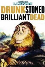 Watch Drunk Stoned Brilliant Dead: The Story of the National Lampoon Alluc