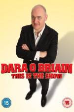 Watch Dara O Briain - This Is the Show (Live Alluc