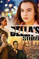 Watch Bella\'s Story Alluc