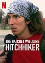 The Hatchet Wielding Hitchhiker alluc