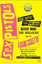 Watch Classic Albums Never Mind the Bollocks Here's the Sex Pistols Alluc