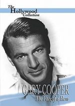 Watch Gary Cooper: The Face of a Hero Alluc