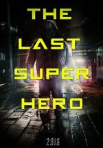 Watch All Superheroes Must Die 2: The Last Superhero Online Alluc