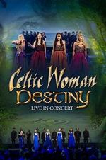 Watch Celtic Woman: Destiny Alluc