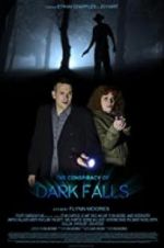 Watch The Conspiracy of Dark Falls Alluc