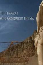 Watch The Pharaoh Who Conquered the Sea Alluc
