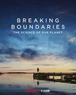 Watch Breaking Boundaries: The Science of Our Planet Alluc