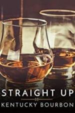 Watch Straight Up: Kentucky Bourbon Alluc