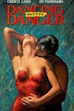 Watch Dancing with Danger Alluc