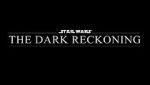 Watch Star Wars: The Dark Reckoning Alluc