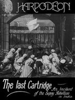 Watch The Last Cartridge, an Incident of the Sepoy Rebellion in India Alluc