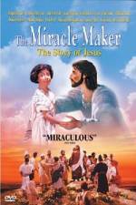Watch The Miracle Maker - The Story of Jesus Alluc