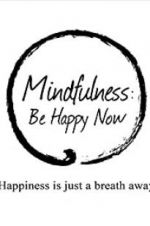 Watch Mindfulness: Be Happy Now Alluc
