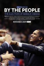 Watch By the People The Election of Barack Obama Alluc