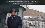 Watch Fighting for King and Empire: Britain\'s Caribbean Heroes Alluc