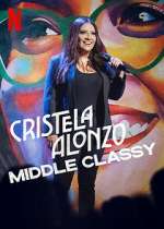 Watch Cristela Alonzo: Middle Classy Alluc