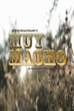 Watch Muy Macho Alluc