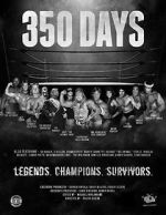 Watch 350 Days - Legends. Champions. Survivors Alluc