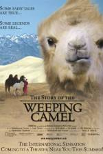 Watch The Story of the Weeping Camel Alluc