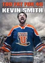 Watch Kevin Smith: Too Fat for 40! (TV Special 2010) Alluc