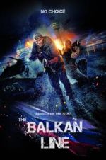 Watch The Balkan Line Alluc
