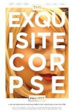 Watch The Exquisite Corpse Project Alluc
