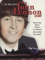 Watch In His Life: The John Lennon Story Alluc