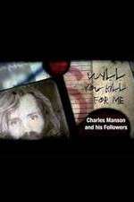 Watch Will You Kill for Me Charles Manson and His Followers Alluc