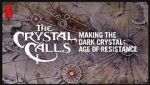 Watch The Crystal Calls - Making the Dark Crystal: Age of Resistance Alluc