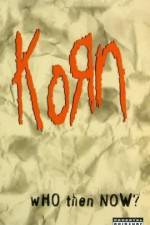 Watch Korn Who Then Now Alluc