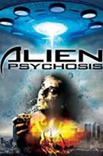 Watch Alien Psychosis Alluc