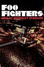 Watch Foo Fighters: Live at Wembley Stadium Alluc