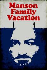 Watch Manson Family Vacation Alluc