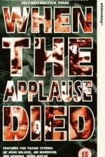 Watch When the Applause Died Alluc