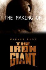 Watch The Making of The Iron Giant Alluc