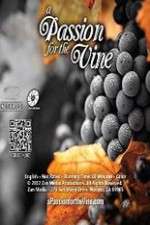 Watch A Passion for the Vine Alluc