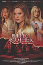 Watch The Perfect Mother Alluc