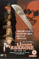 Watch Urban Massacre Alluc