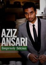 Watch Aziz Ansari: Dangerously Delicious Alluc