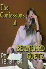 Watch The Confessions of Bernhard Goetz Alluc