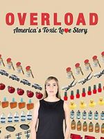 Watch Overload: America\'s Toxic Love Story Alluc
