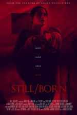 Watch Still/Born Alluc