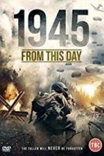 Watch 1945 From This Day Alluc