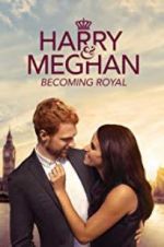 Watch Harry & Meghan: Becoming Royal Alluc