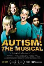 Watch Autism The Musical Alluc